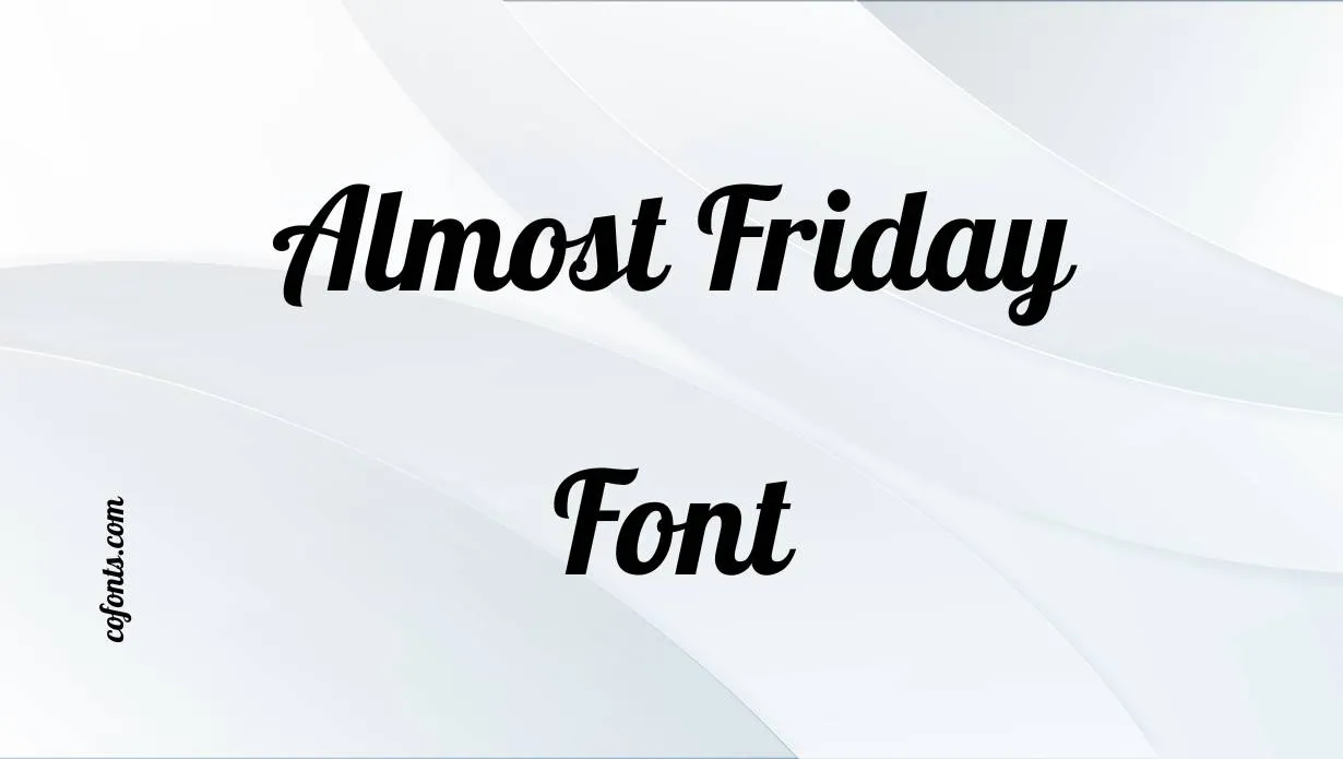 Preview of Almost Friday Font Free Download