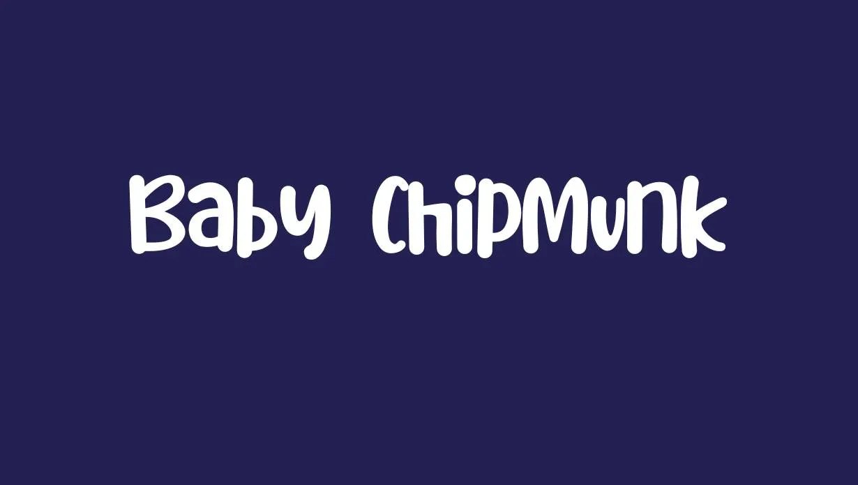 Preview of Baby Chipmunk Font Free Download