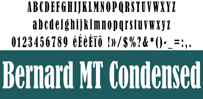 Preview of Bernard MT Condensed Font