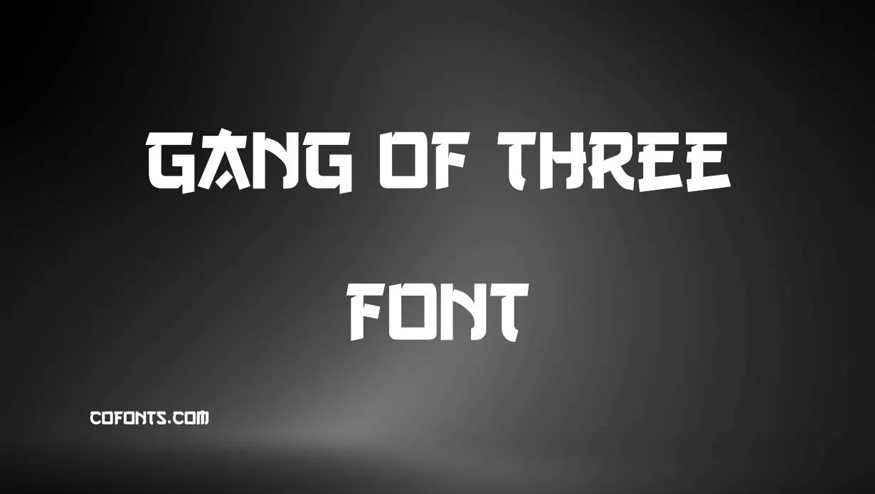 Preview of Gang of Three Font Free Download
