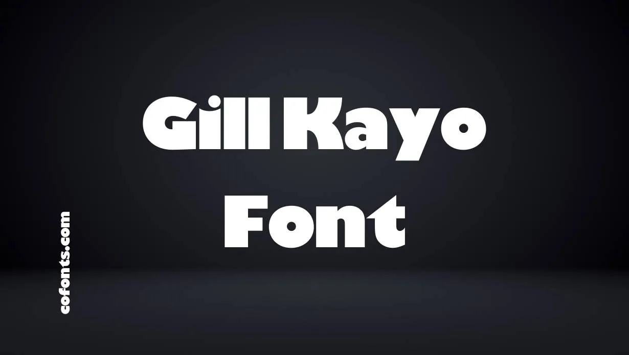 Preview of Gill Kayo Font Free Download