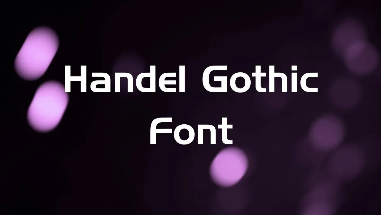 Preview of Handel Gothic Font Free Download
