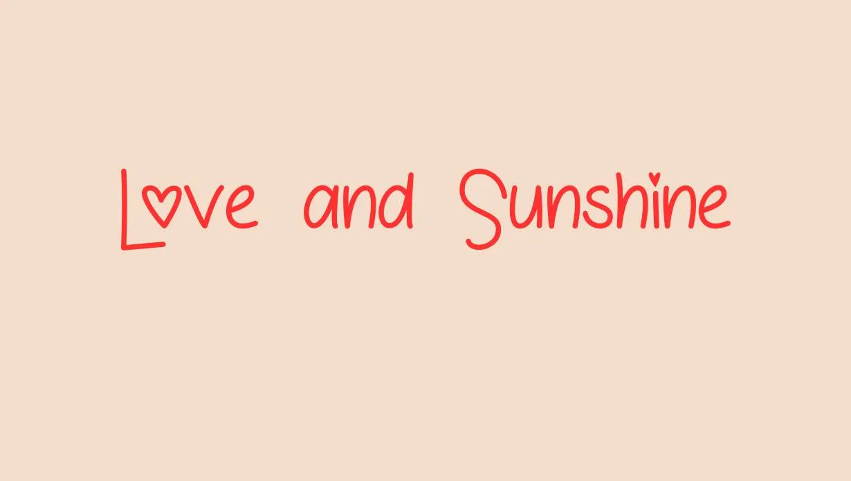 Preview of Love and Sunshine Font Free Download