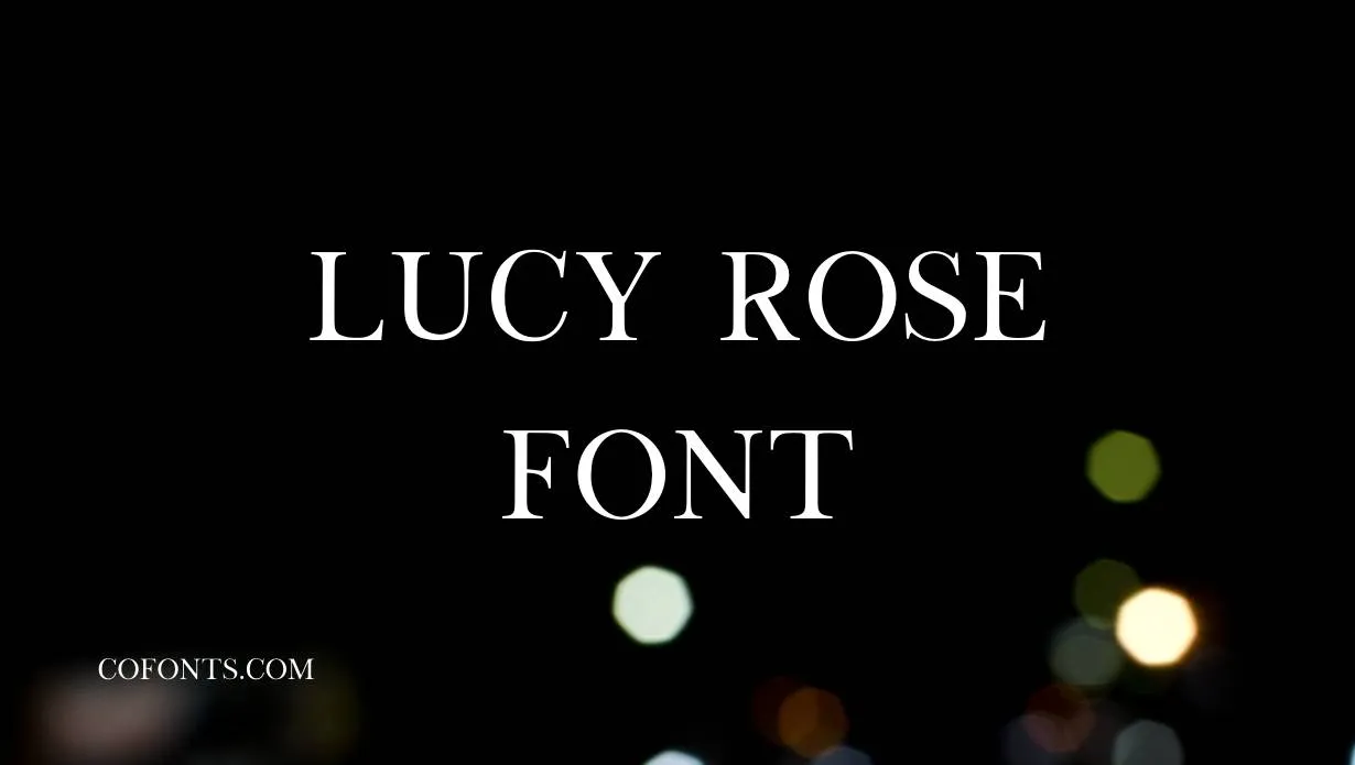 Preview of Lucy Rose Font Free Download