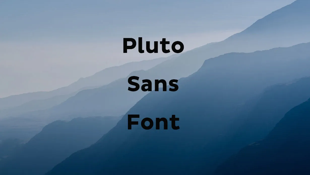 Preview of Pluto Sans Font Free Download