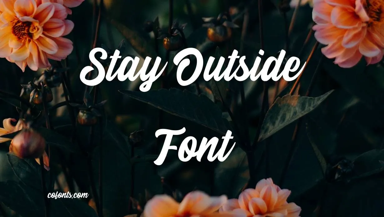 Preview of Stay Outside Font Free Download