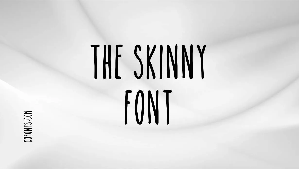 Preview of The Skinny Font Free Download