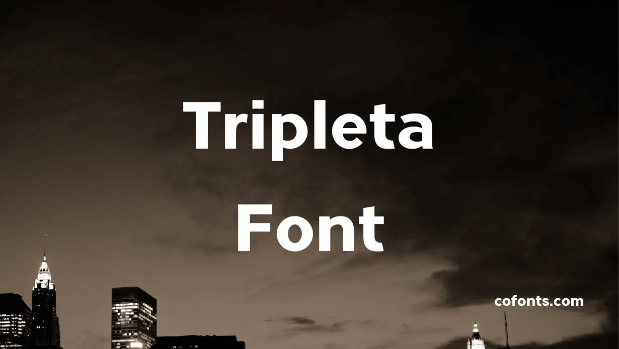 Preview of Tripleta Font Free Download