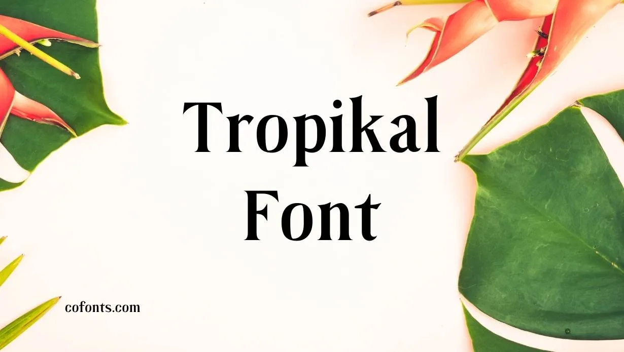 Preview of Tropikal Font Free Download