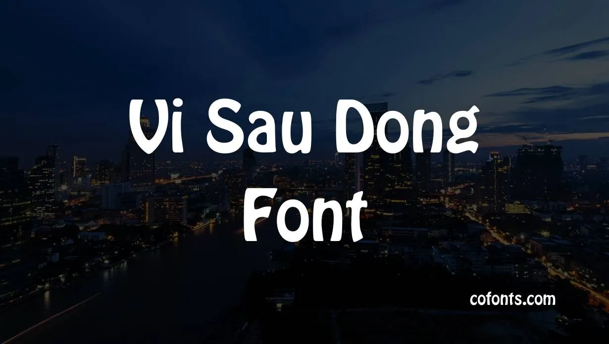 Preview of Vi Sau Dong Font Free Download