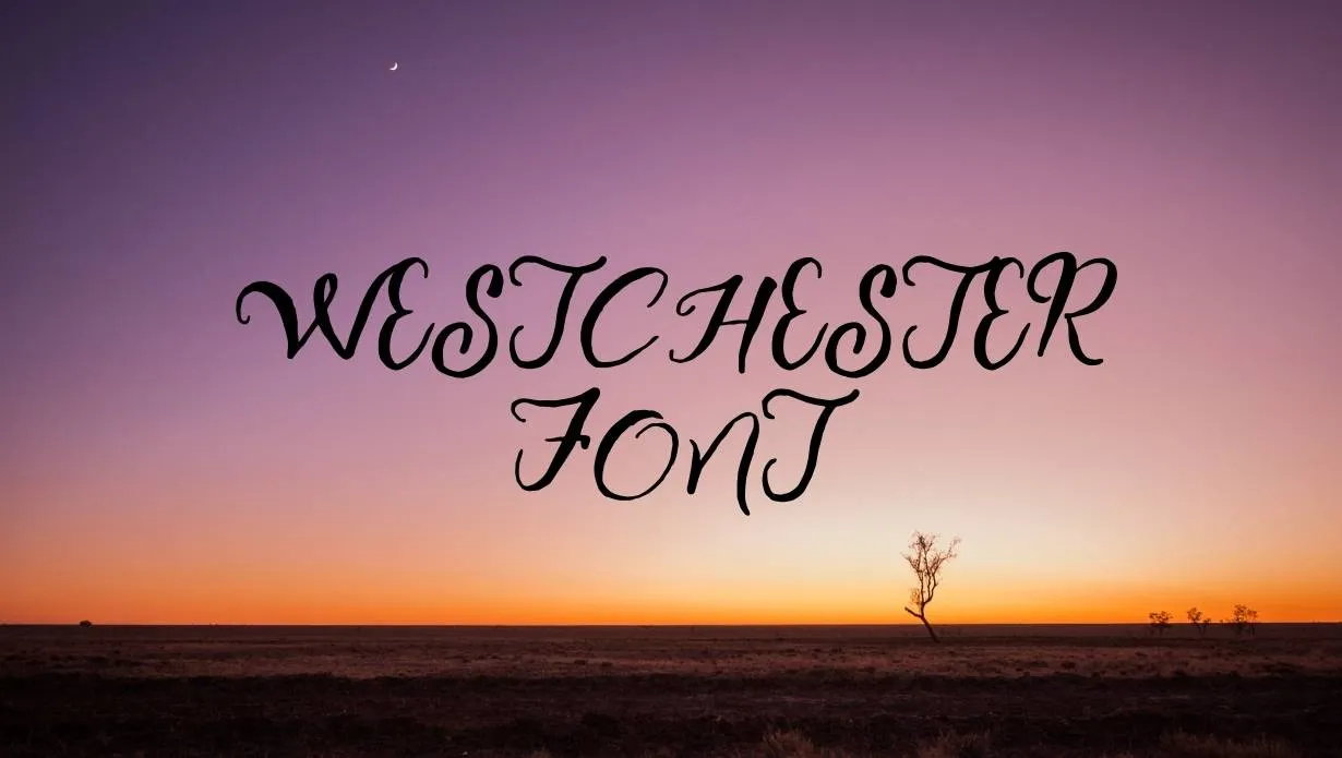 Preview of Westchester Font Free Download