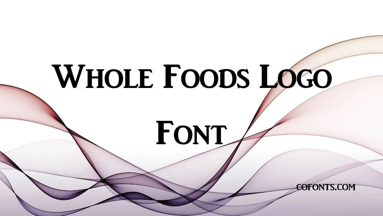 Preview of Whole Foods Logo Font Free Download