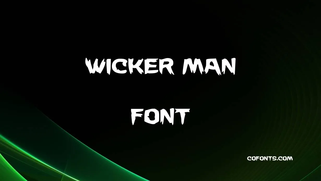 Preview of Wicker Man Font Free Download