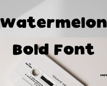 Watermelon bold font