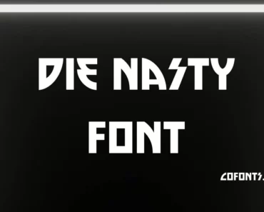 Die Nasty Font