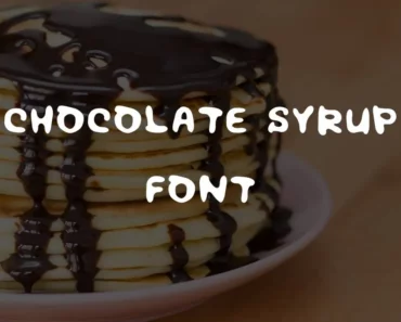 chocolate syrup font