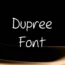 Dupree Font
