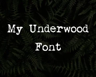 My Underwood Font