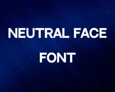 Neutral Face Font
