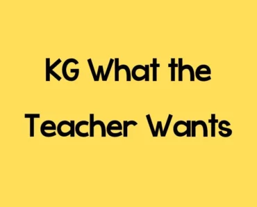 KG What the Teacher Wants Font