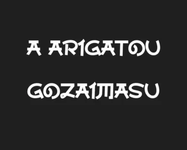 A Arigatou Gozaimasu Font